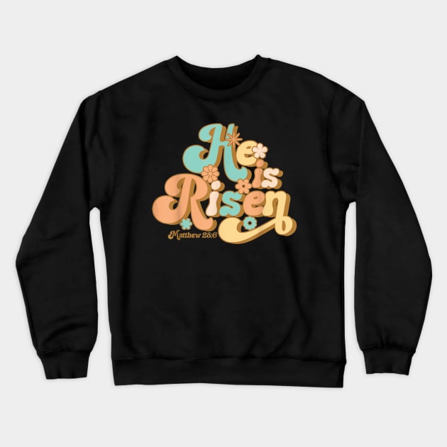 Easter Retro Groovy He Is Risen Jesus Women Easter Crewneck Sweatshirt by Jennifer Wirth